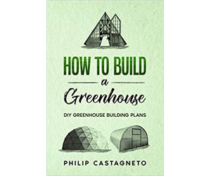 Build Your Own Greenhouse Book | Do It Yourself Greenhouse Plans