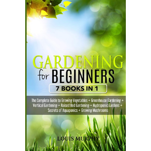 Greenhouse Gardening Books | Gardening for Beginners 7-In-1 Murphy